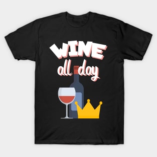 Wine all day T-Shirt